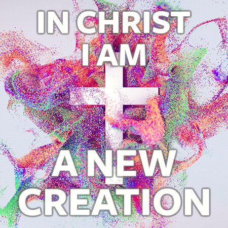 In Christ I Am A New Creation AkigawaBC   Cover In Christ I Am Sq En 450 