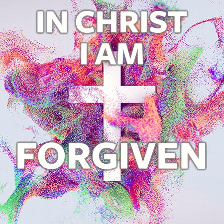 In Christ I Am Forgiven – AkigawaBC